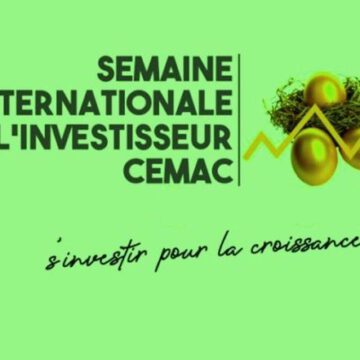 CEMAC – ÉCONOMIE: LA SEMAINE DE L’INVESTISSEUR ANNONCEE POUR OCTOBRE A DOUALA CEMAC – ÉCONOMIE: LA SEMAINE DE L’INVESTISSEUR ANNONCEE POUR OCTOBRE A DOUALA
