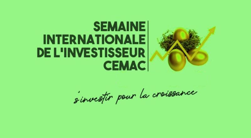 CEMAC – ÉCONOMIE: LA SEMAINE DE L’INVESTISSEUR ANNONCEE POUR OCTOBRE A DOUALA CEMAC – ÉCONOMIE: LA SEMAINE DE L’INVESTISSEUR ANNONCEE POUR OCTOBRE A DOUALA