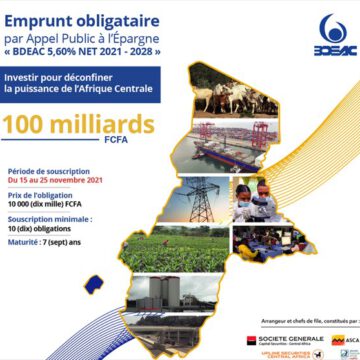 CEMAC – MARCHE FINANCIER : LA BDEAC LANCE UN EMPRUNT DE 100 MILLIARDS FCFA CEMAC – MARCHE FINANCIER : LA BDEAC LANCE UN EMPRUNT DE 100 MILLIARDS FCFA